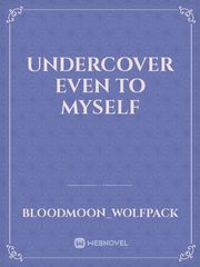 Undercover even to myself Book