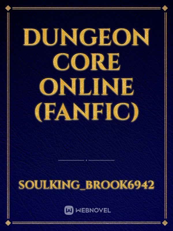 dungeon core online (fanfic)