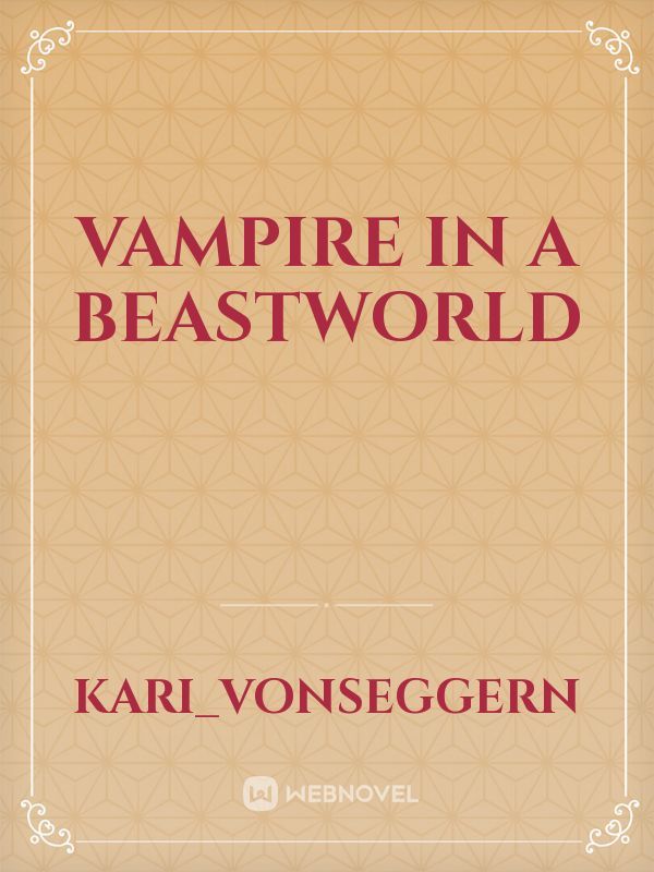 Vampire in a Beastworld
