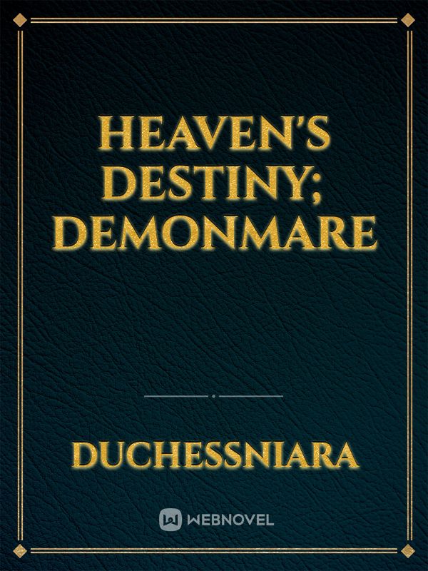 Heaven's Destiny; Demonmare