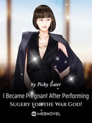 I Became Pregnant After Performing Sugery for the War God! Book