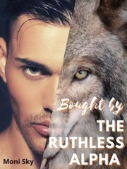 Bought by the ruthless alpha Book