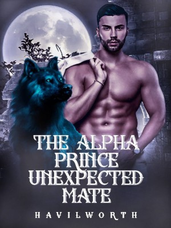The Alpha Prince Unexpected Mate Book
