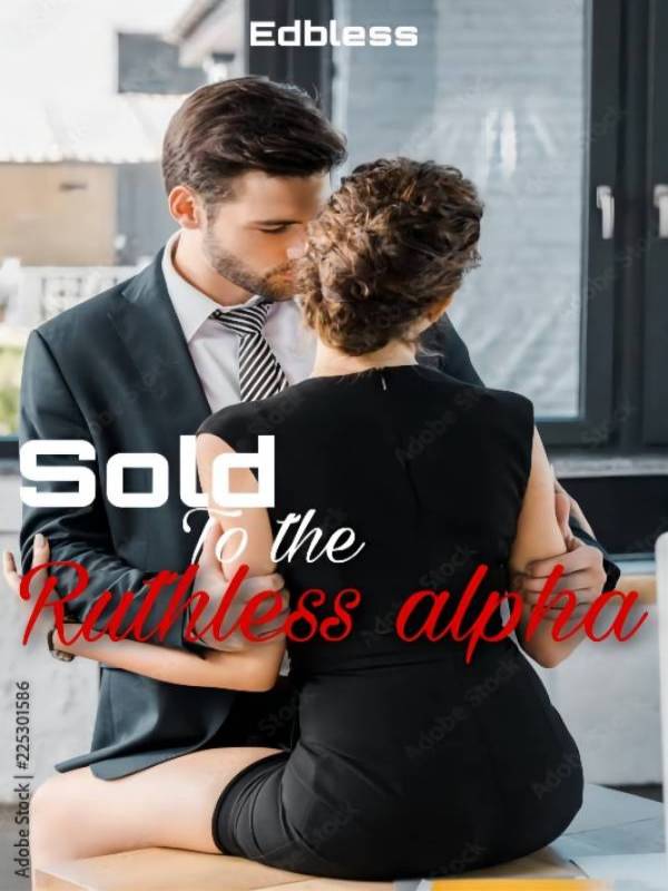 Sold To The Ruthless Alpha Book
