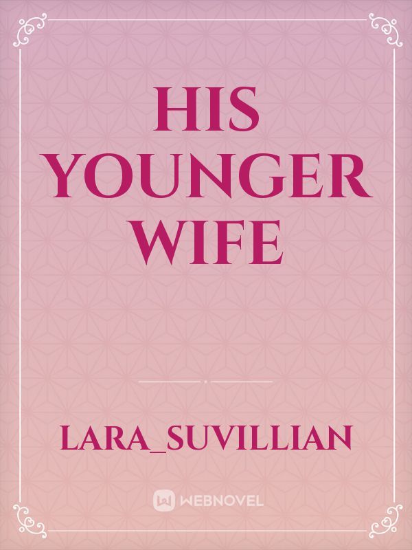 HIS YOUNGER WIFE Book