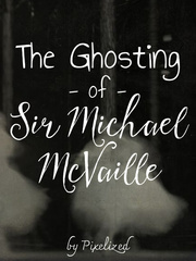 The Ghosting of Sir Michael McVaille Book