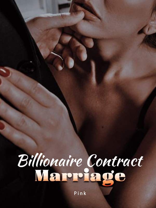 Billionaire Contract Marriage Novel Read Free Webnovel