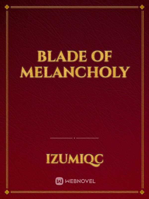 Blade of Melancholy