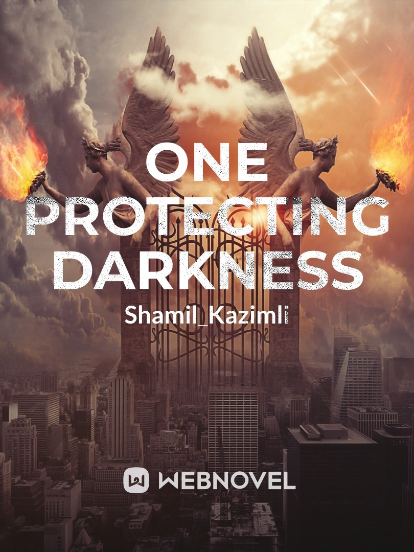 One Protecting Darkness