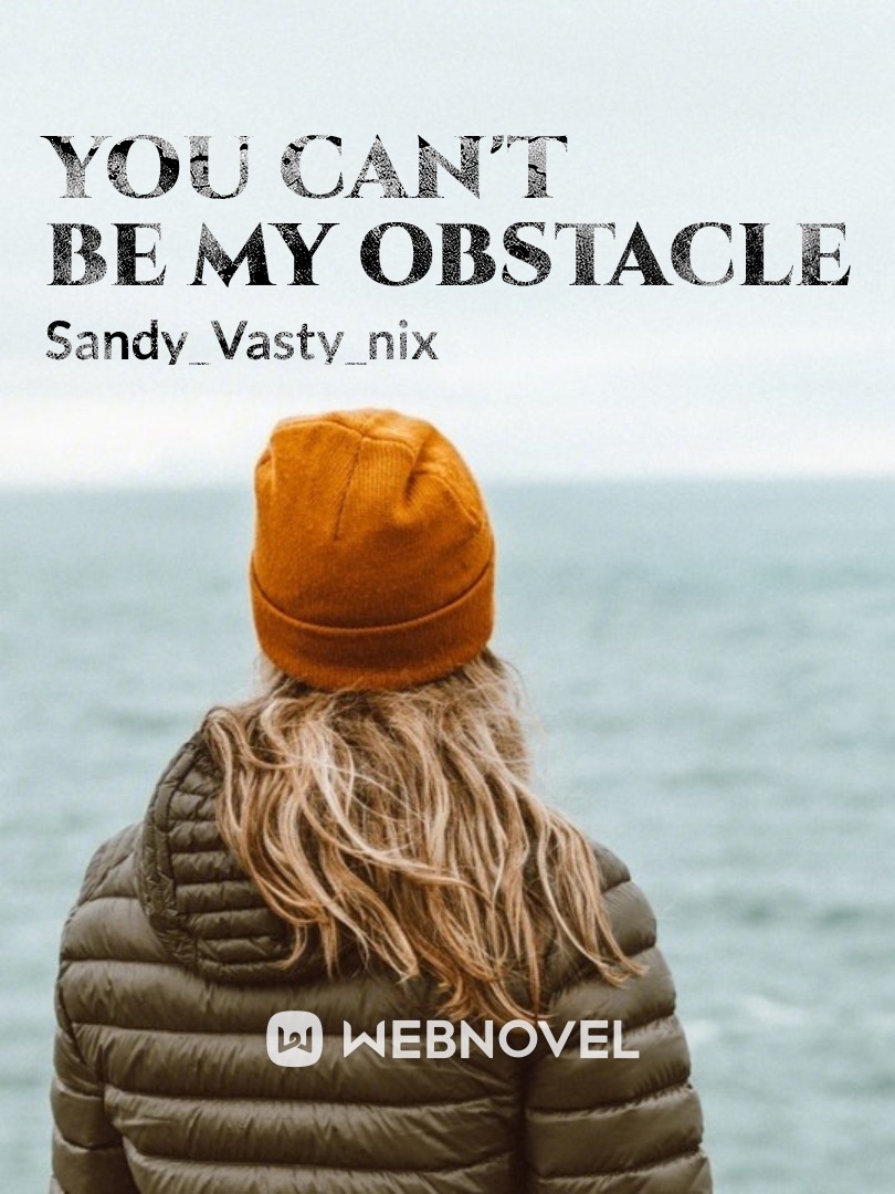 You can't be my obstacle Book