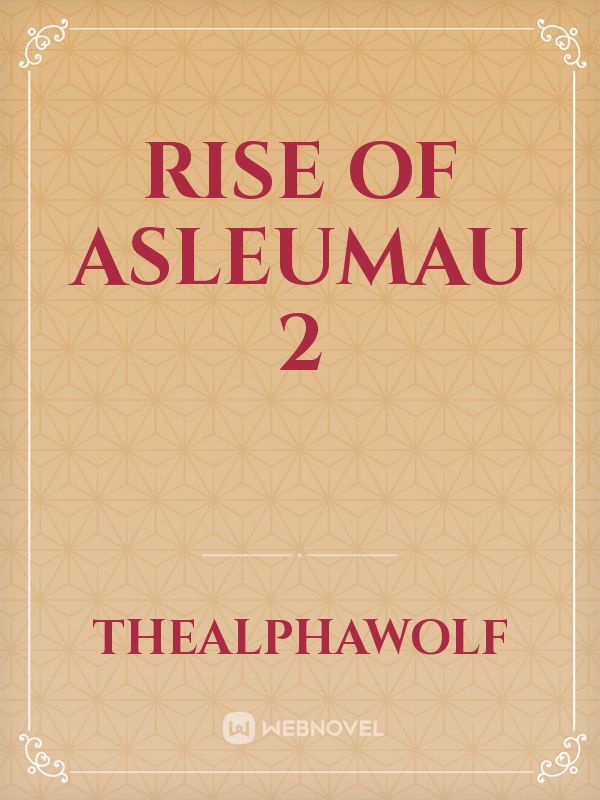Rise Of Asleumau 2