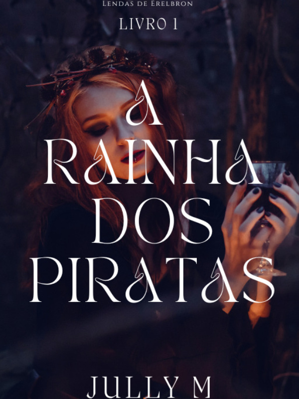 A Rainha dos Piratas | Lendas de Erelbron Livro 1 (versão resumida)