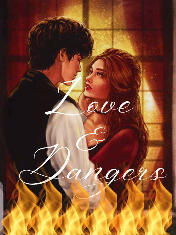 Love and Dangers