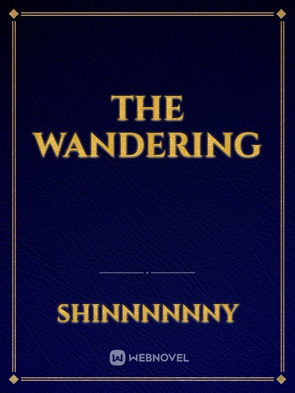 The wandering