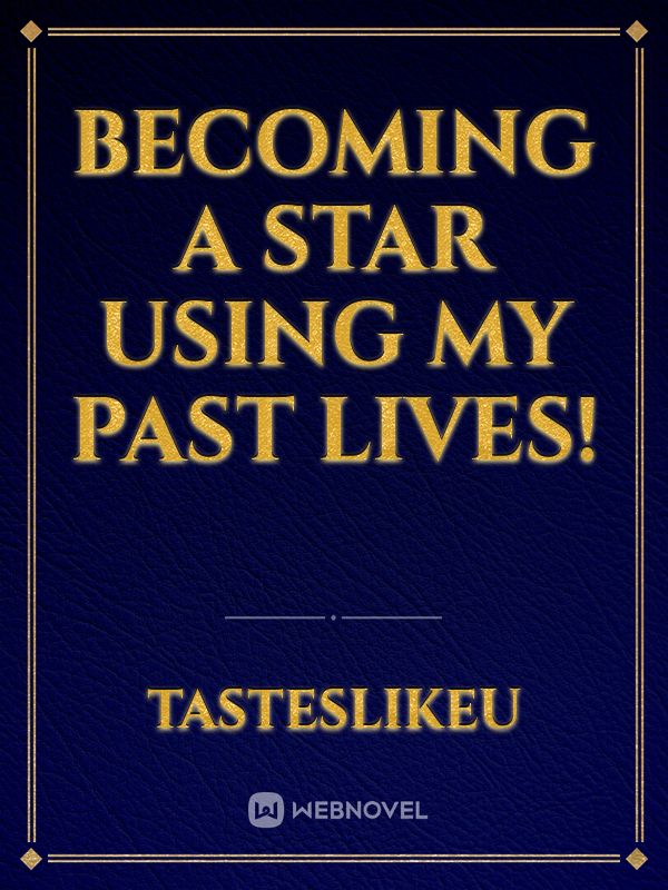 Becoming A Star Using My Past Lives! Book