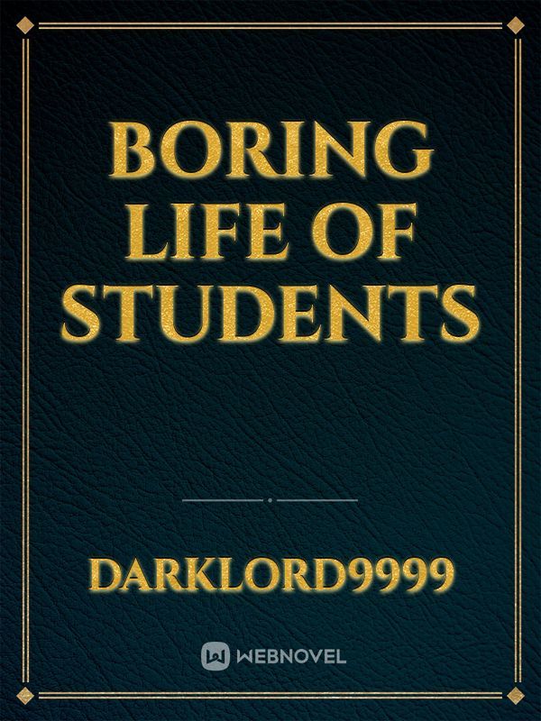 Boring life of Students