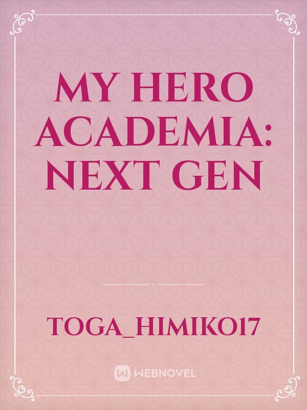 My Hero Academia: Next Gen