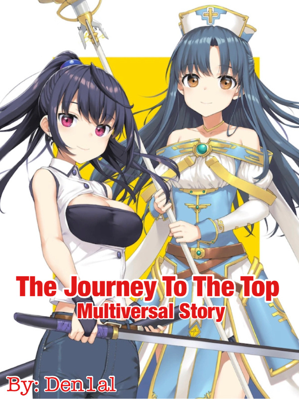 The Journey To The Top (Multiversal fanfic) [Completed] Book