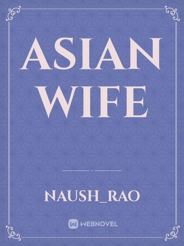 Asian Wife