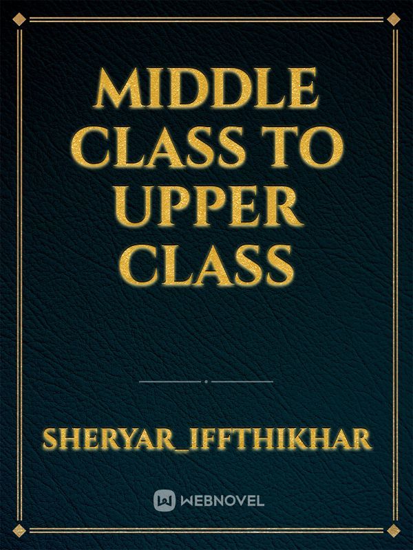 Middle class to upper class Book
