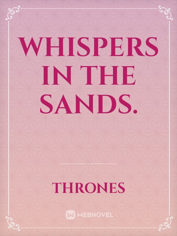 Whispers in The Sands.