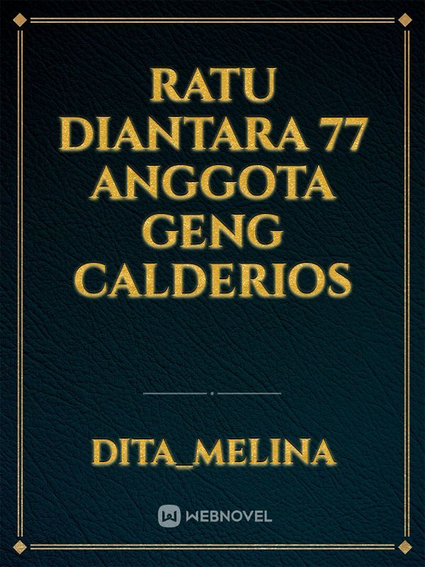 RATU DIANTARA 77 ANGGOTA GENG CALDERIOS