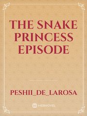 The snake princess episode Book