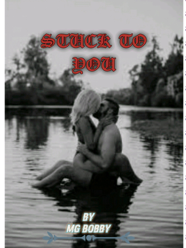 STUCK TO YOU: Untold story