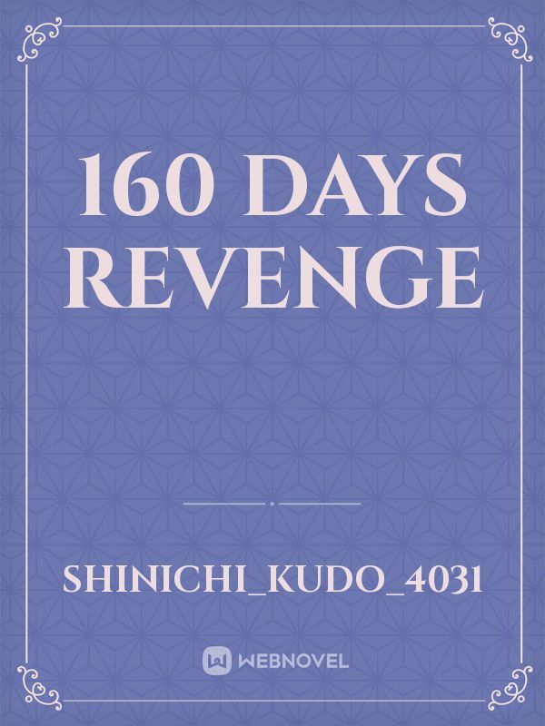 160 Days Revenge