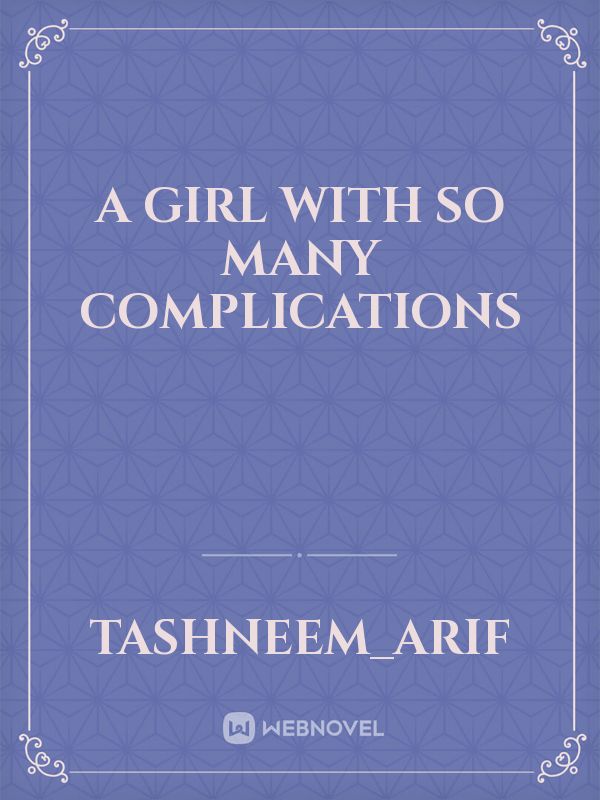 A girl with so many complications Book