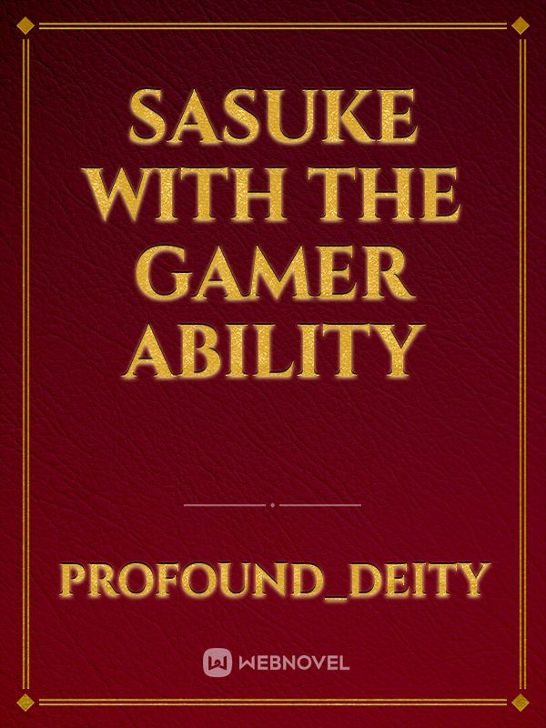 Sasuke with the gamer ability Book