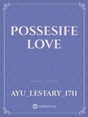 POSSESIFE LOVE Book