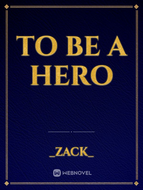 To be a hero Book