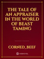 The Tale of an Appraiser in the World of Beast Taming Book