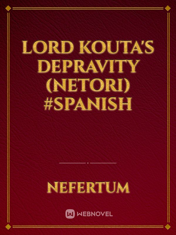 LORD KOUTA'S DEPRAVITY (NETORI) #Spanish Book