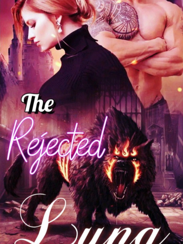 The Rejected Luna: The Girl Without A Wolf