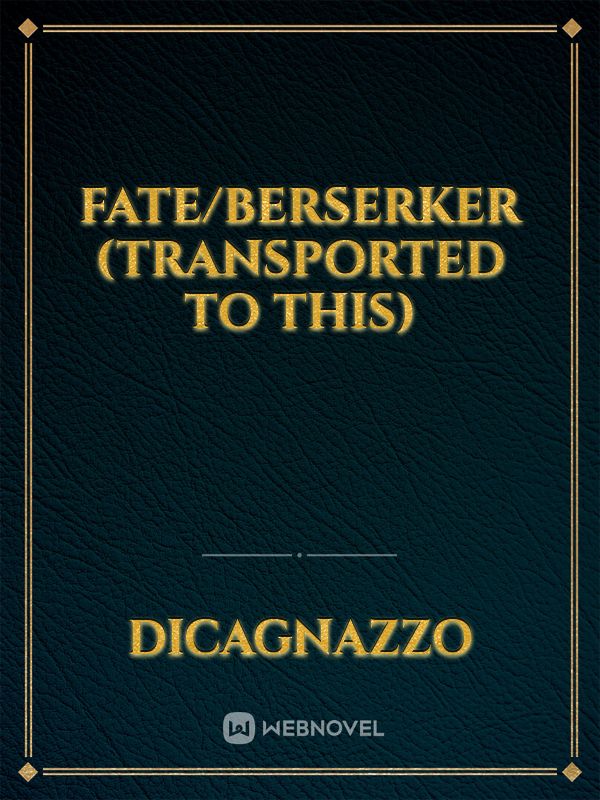 Fate/Berserker (transported to this)