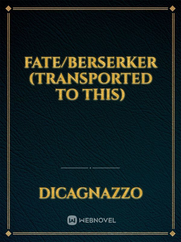 Fate/Berserker (transported to this)