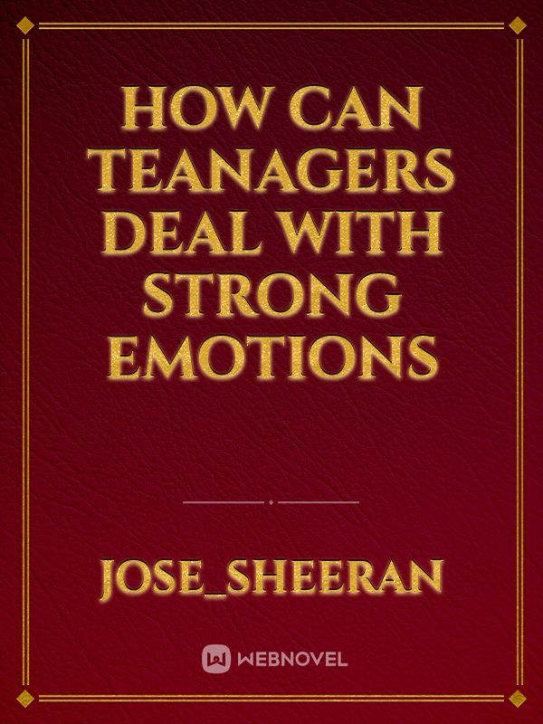 HOW CAN TEANAGERS DEAL WITH STRONG EMOTIONS Book