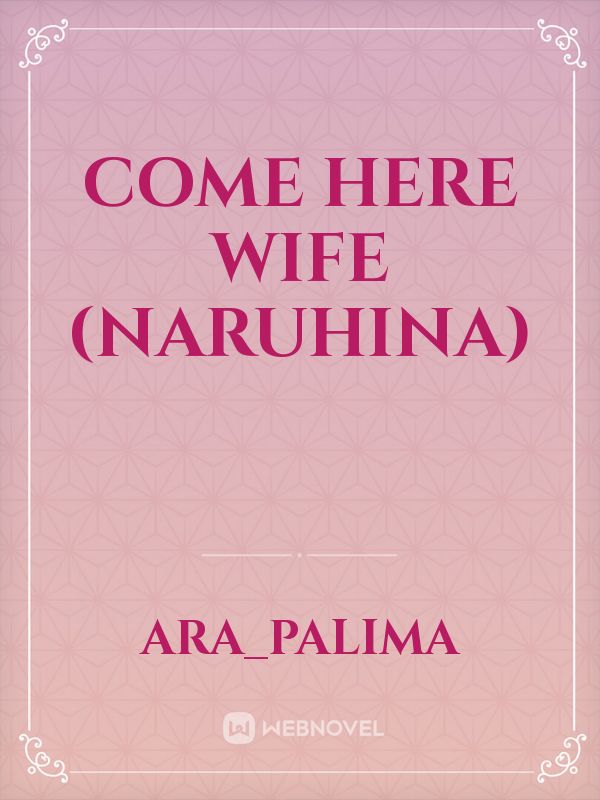 Come Here Wife (Naruhina) Book