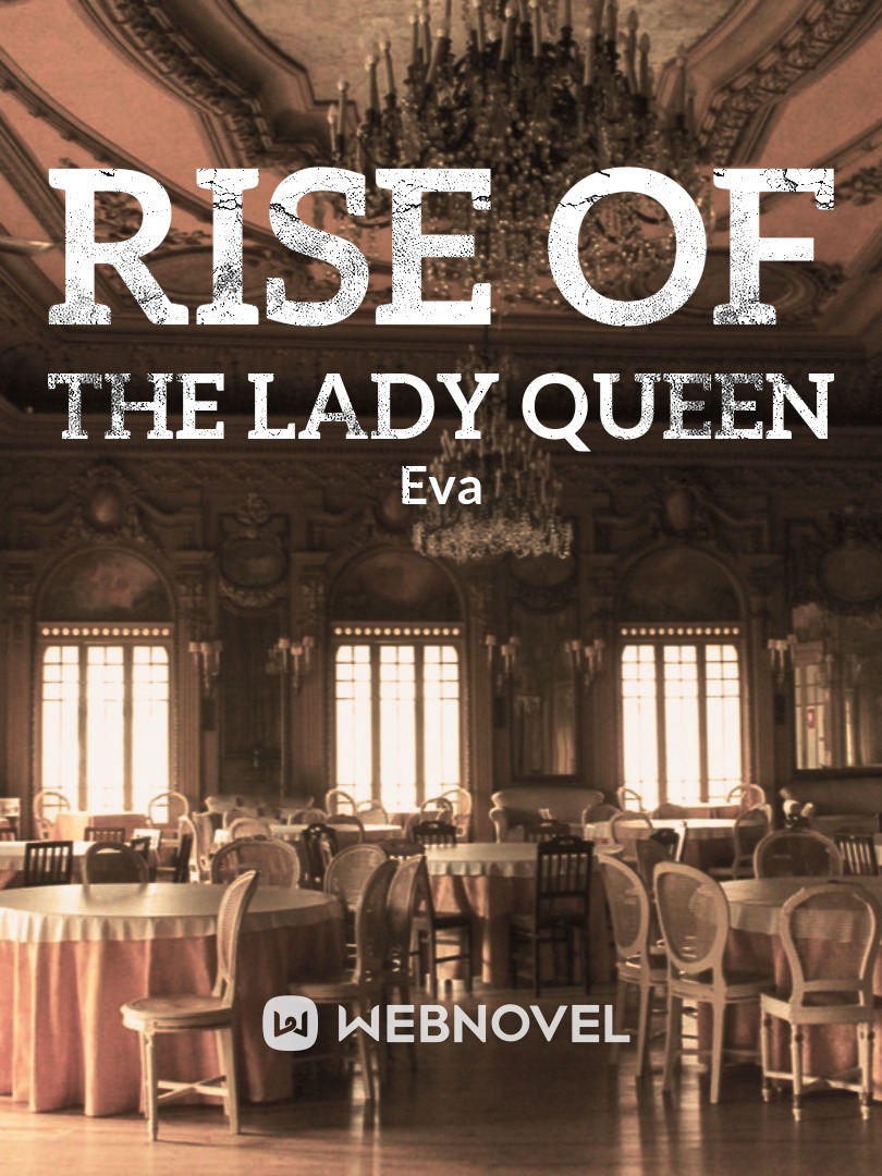 Rise of The Lady Queen