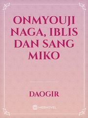 Onmyouji 
Naga, Iblis dan Sang Miko Book