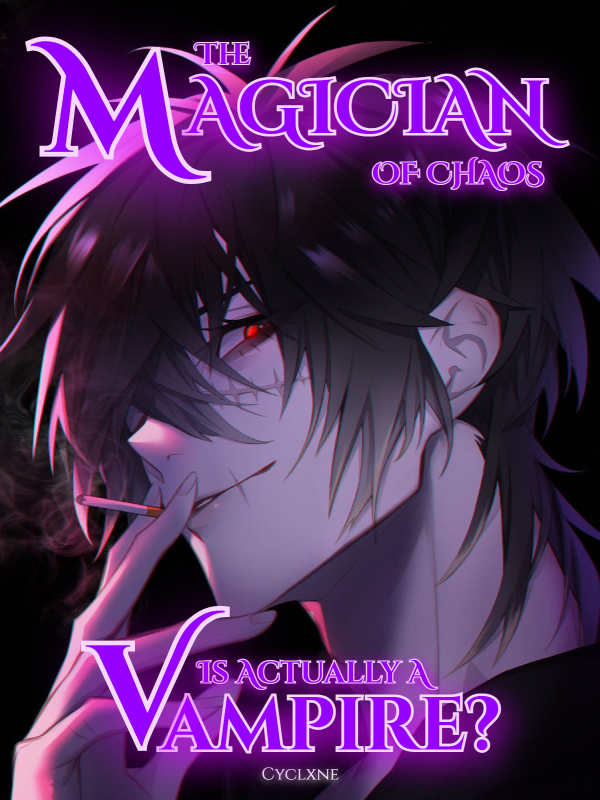 The Magician of Chaos Is Actually a Vampire?