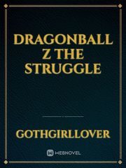 Dragonball Z The Struggle Book