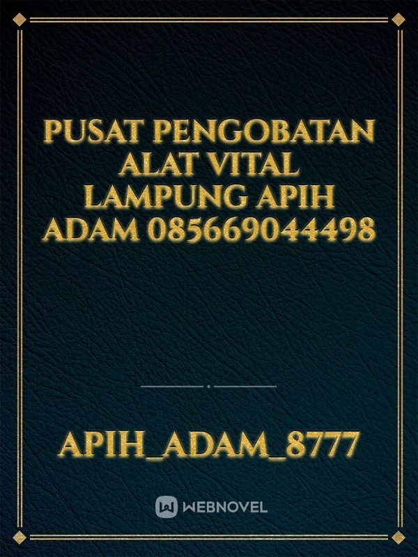 Pusat Pengobatan Alat Vital Lampung Apih Adam 085669044498 Book