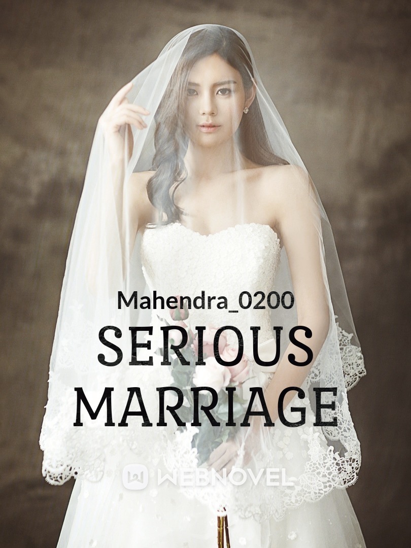 Serious Marriage