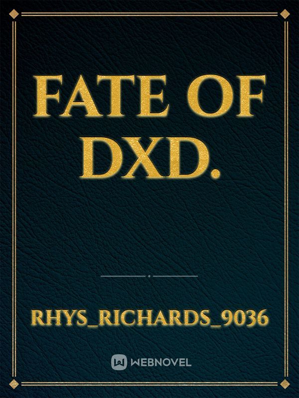 Fate Of DxD.