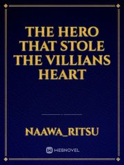 The hero that stole the villians heart Book