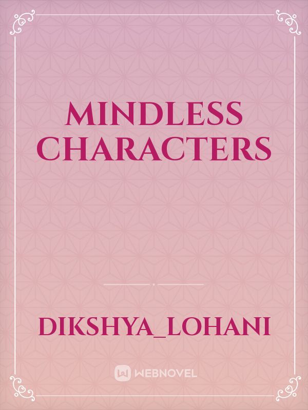 Mindless Characters