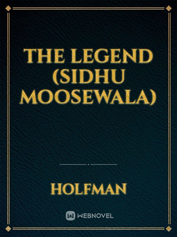 The legend (Sidhu moosewala)